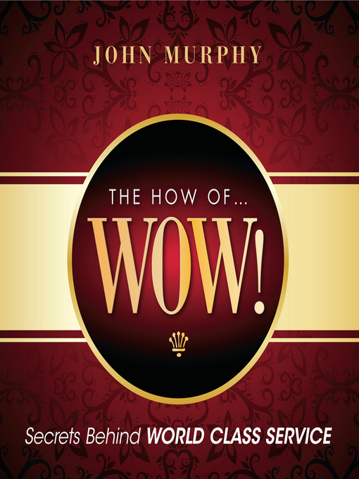 Title details for The How of Wow! by John J. Murphy - Available